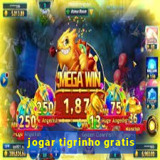 jogar tigrinho gratis